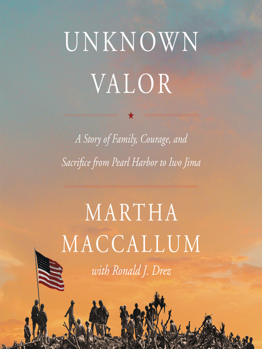 Title details for Unknown Valor by Martha MacCallum - Wait list